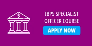 IBPS SPECIALIST OFFICER COURSE