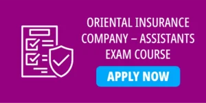 ORIENTAL INSURANCE COMPANY – ASSISTANTS EXAM COURSE